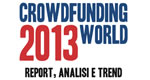 "Crowdfunding World 2013": Report, analisi e trend della raccolta fondi online