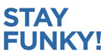 Stay Funky!