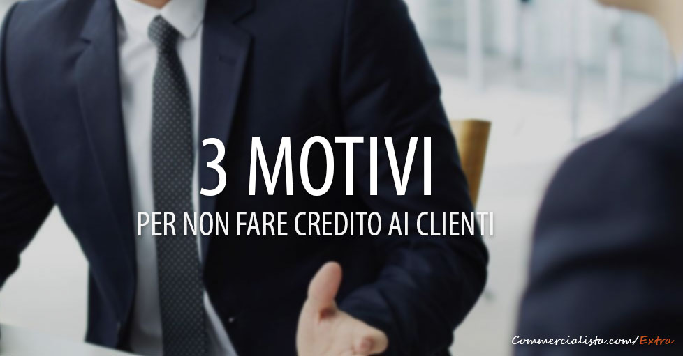 3-motivi-per-non-fare-credito-ai-clienti