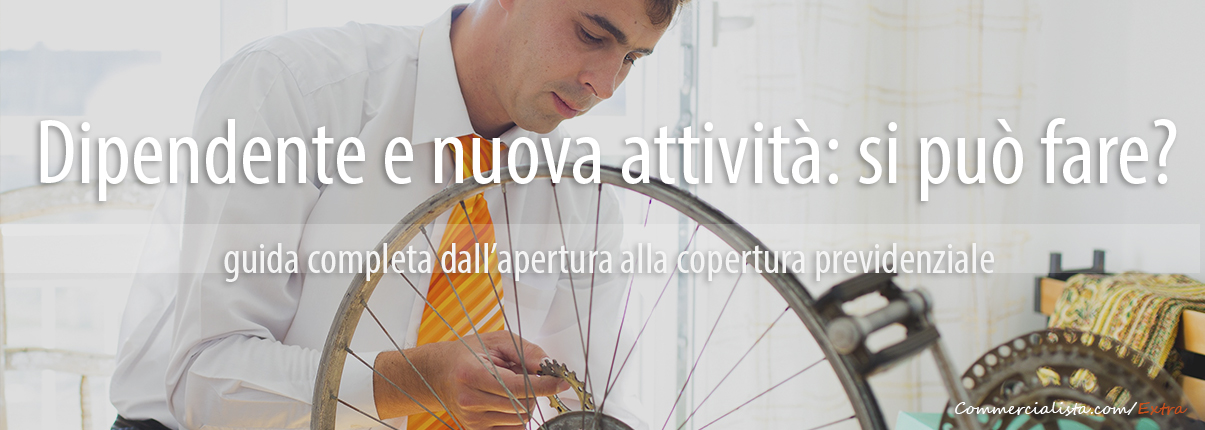 Dipendente e nuova attività: si può fare?