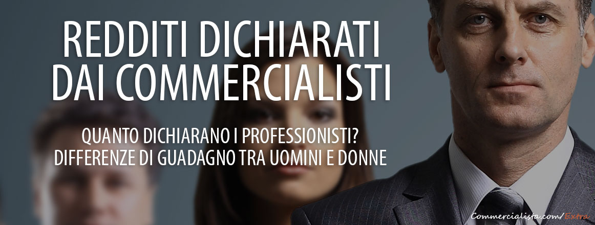Reddito Commercialisti: quanto dichiarano i professionisti?